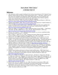 facts about: Skin Cancer CONNECTICUT References 1. This statement is widely accepted, including by the American Cancer Society (ACS), National Cancer Institute, and the Centers for Disease Control and Prevention (CDC).2-