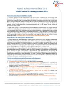 Position du mouvement syndical sur le Financement du développement (FfD) Financement du développement, OMD et inégalité Le programme de financement du développement est un important point de référence pour les dis