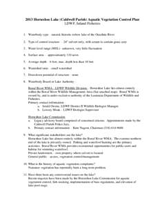 2013 Horseshoe Lake (Caldwell Parish) Aquatic Vegetation Control Plan LDWF, Inland Fisheries 1. Waterbody type – natural, historic oxbow lake of the Ouachita River 2. Type of control structure – 24” culvert only, w