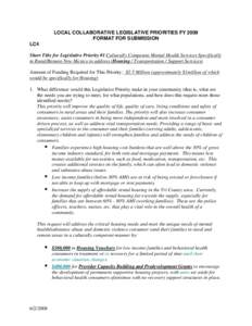 LOCAL COLLABORATIVE LEGISLATIVE PRIORITIES FY 2009 FORMAT FOR SUBMISSION LC4 Short Title for Legislative Priority #1:Culturally Competent Mental Health Services Specifically in Rural/Remote New Mexico to address (Housing