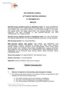 ERC SCIENTIFIC COUNCIL 33rd PLENARY MEETING, BRUSSELS 6-7 DECEMBER 2011 MINUTES Scientific Council members present (in alphabetical order): Dr. Claudio BORDIGNON, Prof. Nicholas CANNY, Prof. Tomasz DIETL, Prof. Daniel DO