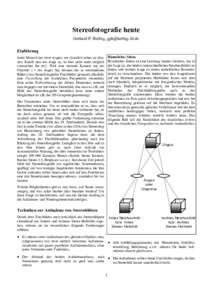 Stereofotografie heute Gerhard P. Herbig, [removed] Einführung Räumliches Sehen Räumliches Sehen ist eine Leistung unseres Gehirns, das in der Lage ist, die beiden unterschiedlichen Netzhautbilder im