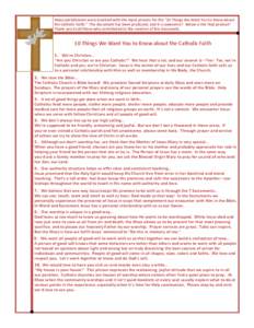 Many parishioners were involved with the input process for the “10 Things We Want You to Know About the Catholic Faith.” The document has been produced, and it is awesome!! Below is the final product! Thank you to al