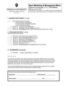 Sport Marketing & Management Minor  Department of Kinesiology (21 Cr.) (HPSPMMMIN) Effective summer[removed]minimum cumulative minor GPA required. No Pass/Fail.