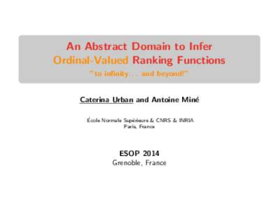 An Abstract Domain to Infer Ordinal-Valued Ranking Functions ”to infinity. . . and beyond!” Caterina Urban and Antoine Min´ e