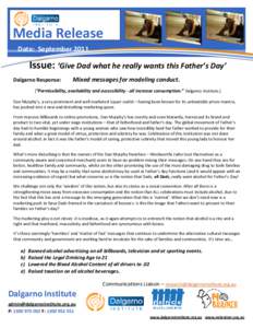 Media Release Date: September 2011 Issue: ‘Give Dad what he really wants this Father’s Day’ Dalgarno Response: