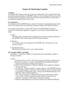 Membership Committee  Chapter 20: Membership Committee I. Purpose The Membership Committee shall actively promote membership in ALA and the Round Table and shall promote participation of GODORT members in ALA and Round T