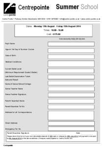 Centrepointe  Summer School Centre Pointe 1 Parkway Denton Manchester M34 3SG • [removed] • [removed] • www.centre-pointe.co.uk