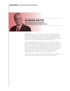 ALFREDO GATTO VICE PRESIDENT, HEARST CORPORATION GENERAL MANAGER, HEARST SERVICE CENTER Alfredo Gatto was named vice president of Hearst Corporation and general manager of the Hearst Service Center in July[removed]Gatto be