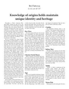 Iti Fabussa  Knowledge of origins helds maintain unique identity and heritage November is Native American Heritage Month. During this part of the year, families across the United States celebrate