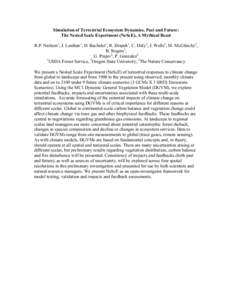 Simulation of Terrestrial Ecosystem Dynamics, Past and Future: The Nested Scale Experiment (NeScE), A Mythical Beast R.P. Neilson1, J. Lenihan1, D. Bachelet1, R. Drapek1, C. Daly2, J. Wells2, M. McGlinchy2, B. Rogers2, G