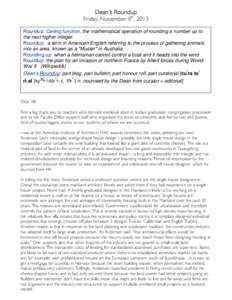 Dean’s Roundup th Friday, November 8 , 2013 Roundup: Ceiling function, the mathematical operation of rounding a number up to the next higher integer. Roundup: a term in American English referring to the process of gath