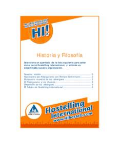 Historia y Filosofía Selecciona un apartado de la lista siguiente para saber cómo nació Hostelling International, y adónde va