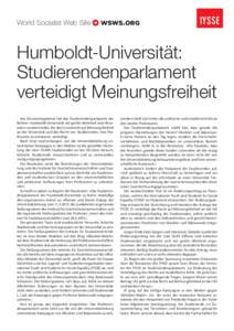 World Socialist Web Site  wsws.org  Humboldt-Universität: Studierendenparlament verteidigt Meinungsfreiheit Am Donnerstagabend hat das Studierendenparlament der