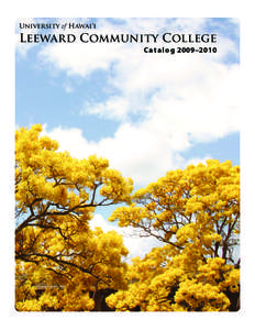 University of Hawai‘i  Leeward Community College Cat a l o g 2009–2010  University of Hawai‘i