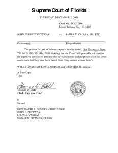 Supreme Court of Florida THURSDAY, DECEMBER 2, 2004 CASE NO.: SC02-2466 Lower Tribunal No.: [removed]JOHN EVERETT PETTWAY