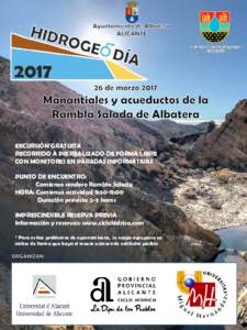 EXCURSIÓN GRATUITA RECORRIDO A PIE REALIZADO DE FORMA LIBRE CON MONITORES EN PARADAS INFORMATIVAS PUNTO DE ENCUENTRO: Comienzo sendero Rambla Salada HORA: Comienzo actividad 9:30-11:00