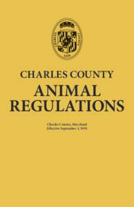 CHARLES COUNTY  ANIMAL REGULATIONS Charles County, Maryland Effective September 1, 1991