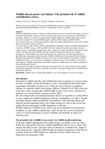 Wildlife disease passive surveillance: The potential role of wildlife rehabilitation centres. Authors: S.Trocini¹, C.Pacioni¹, K. Warren¹, J.Butcher², I.Robertson¹ ¹Murdoch University, School of Veterinary and Biom