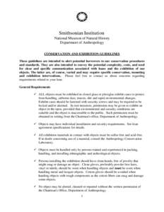 Smithsonian Institution National Museum of Natural History Department of Anthropology CONSERVATION AND EXHIBITION GUIDELINES These guidelines are intended to alert potential borrowers to our conservation procedures and s