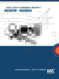 RARE EARTH PERMANENT MAGNETS  VACOdym • VACOmax Advanced Materials – The Key to Progress