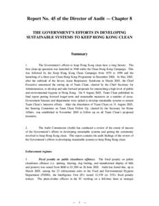 Report No. 45 of the Director of Audit — Chapter 8 THE GOVERNMENT’S EFFORTS IN DEVELOPING SUSTAINABLE SYSTEMS TO KEEP HONG KONG CLEAN Summary 1.