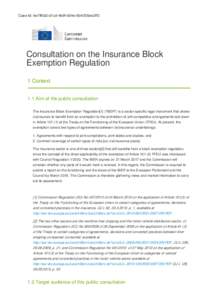 Case Id: 6e7ff0d2-d1cd-4b9f-b04e-5b4355ee2ff3  Consultation on the Insurance Block Exemption Regulation 1 Context 1.1 Aim of the public consultation