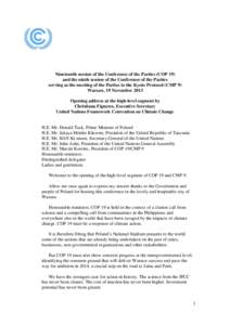 Nineteenth session of the Conference of the Parties (COP 19) and the ninth session of the Conference of the Parties serving as the meeting of the Parties to the Kyoto Protocol (CMP 9) Warsaw, 19 November 2013 Opening add