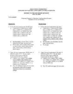 EXECUTIVE COMMITTEE COLLEGE OF NATURAL AND AGRICULTURAL SCIENCES REPORT TO THE RIVERSIDE DIVISION MAY 24, 2016 To be adopted: Proposed Changes to Chemistry Undergraduate Program