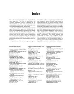 Index Due to the unique organization of this encyclopedia the index begins with a list of all the “practitioner” and “scholarly perspectives” articles, as described in the “Reader’s Guide” (pp. xix), which 