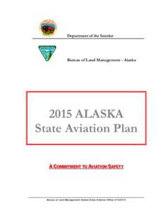 Department of the Interior  Bureau of Land Management - Alaska 2015 ALASKA State Aviation Plan