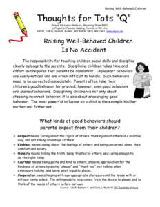 Raising Well-Behaved Children  Thoughts for Tots “Q” Parent Education Network, Wyoming State PIRC, a Project of Parents Helping Parents of WY, Inc. 500 W. Lott St, Suite A Buffalo, WY[removed]7441 www.wpen.ne