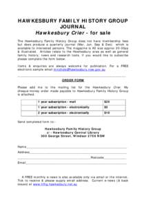 HAWKESBURY FAMILY HISTORY GROUP JOURNAL Hawkesbury Crier - for sale The Hawkesbury Family History Group does not have membership fees but does produce a quarterly journal (Mar, Jun, Sep & Dec) which is available to inter