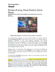 Events of 2014, From Food to Art to Music By BONNIE TSUI, RACHEL LEE HARRIS, DAVE SEMINARA and ELAINE GLUSAC JAN. 8, 2014