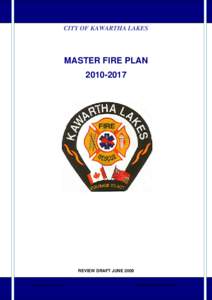 REVIEW DRAFT JUNE[removed]CITY OF KAWARTHA LAKES MASTER FIRE PLAN[removed]