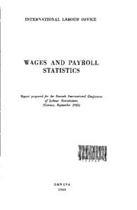 INTERNATIONAL LABOUR OFFICE  WAGES AND PAYROLL STATISTICS  Report prepared for the Seventh International