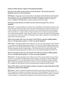 Energy Transfer Partners response to the proposed questions: How much water will be purchased and/or used for this project? The city and county have significant concerns over water usage totals. ETP Answer: The volume of