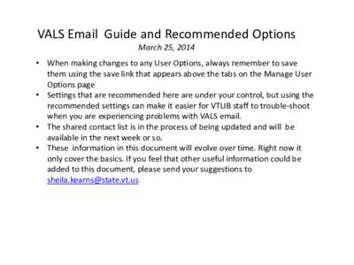 VALS Email Guide and Recommended Options March 25, 2014 • When making changes to any User Options, always remember to save them using the save link that appears above the tabs on the Manage User Options page
