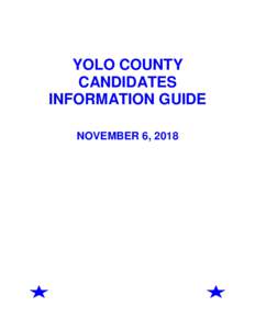 YOLO COUNTY CANDIDATES INFORMATION GUIDE NOVEMBER 6, 2018  The Elections Office is open