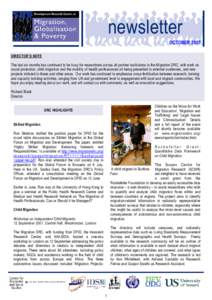newsletter OCTOBER 2007 DIRECTOR’S NOTE The last six months has continued to be busy for researchers across all partner institutions in the Migration DRC, with work on social protection, child migration and the mobilit
