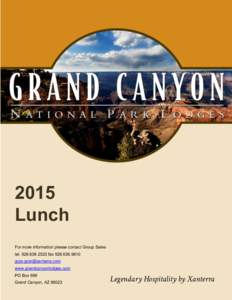 2015 Lunch For more information please contact Group Sales telfaxwww.grandcanyonlodges.com