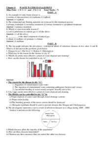 Chapter 8 WASTE WATER MANAGEMENT (Blue Print – 1 X 1 = 1 and 3 X 2 = 6 Total Marks : 7) PART - A 1. An example of water-borne disease is _________.