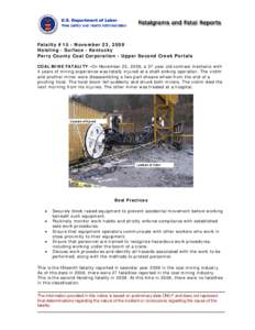 Fatality #15 - November 23, 2009 Hoisting - Surface - Kentucky Perry County Coal Corporation - Upper Second Creek Portals COAL MINE FATALITY -On November 23, 2009, a 37-year old contract mechanic with 4 years of mining e