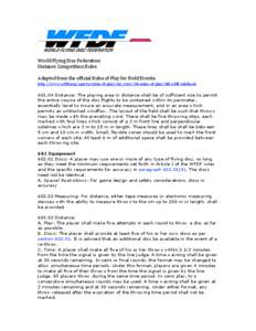     World Flying Disc Federation   Distance Competition Rules    Adapted from the official Rules of Play for Field Events: 