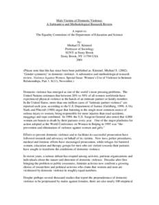 Male Victims of Domestic Violence: A Substantive and Methodological Research Review A report to: The Equality Committee of the Department of Education and Science by: Michael S. Kimmel