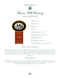 Heron Hill Winery GAME BIRD RED Acidity: 5.8 g/l Alcohol: 12% Sugar: 1.39%