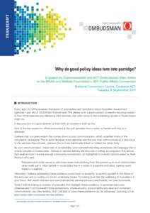TRANSCRIPT  Why do good policy ideas turn into porridge? A speech by Commonwealth and ACT Ombudsman Allan Asher to the MEAA and Walkley Foundation’s 2011 Public Affairs Convention National Convention Centre, Canberra A