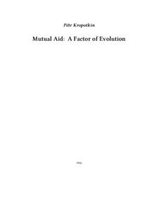 Social philosophy / Charles Darwin / Mutual Aid: A Factor of Evolution / Mutualism / On the Origin of Species / The Descent of Man /  and Selection in Relation to Sex / Altruism / Peter Kropotkin / Darwinism / Biology / Evolutionary biology / Ethics