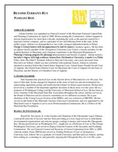 BEYOND TERRAPIN RUN PANELIST BIOS ADRIAN R. GARDNER Adrian Gardner was appointed as General Counsel of the Maryland-National Capital Park and Planning Commission in April of[removed]Before joining the Commission, Adrian en