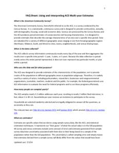 1  FAQ Sheet: Using and Interpreting ACS Multi-year Estimates What is the American Community Survey? The American Community Survey, henceforth referred to as the ACS, is a survey conducted by the Census Bureau. It is a n